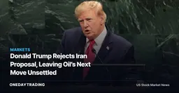Donald Trump Rejects Iran Proposal, Leaving Oil’s Next Move Unsettled