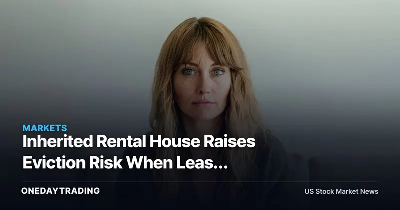 Inherited Rental House Raises Eviction Risk When Lease Status Is Unknown