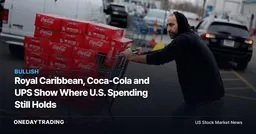 Royal Caribbean, Coca-Cola and UPS Show Where U.S. Spending Still Holds