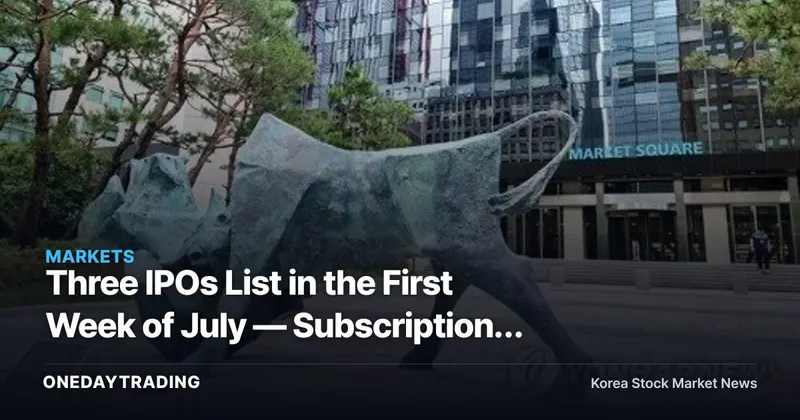 Three IPOs List in the First Week of July — Subscription, Book-Building Schedule, and Key Investment Checkpoints