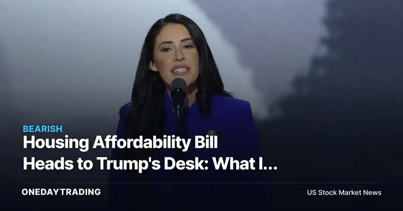 Housing Affordability Bill Heads to Trump's Desk: What It Means for INVH, AMH, BX and Homebuilders