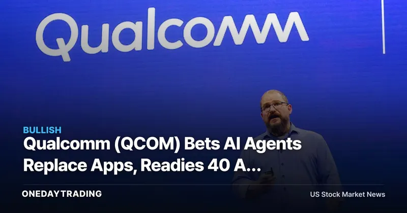 Qualcomm (QCOM) Bets AI Agents Replace Apps, Readies 40 AI Devices and Smart Glasses