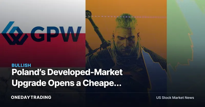 Poland’s Developed-Market Upgrade Opens a Cheaper Alternative to the S&P 500