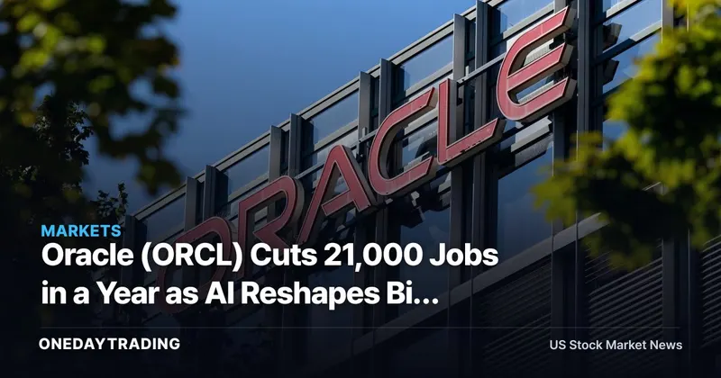 Oracle (ORCL) Cuts 21,000 Jobs in a Year as AI Reshapes Big Tech Cost Structures