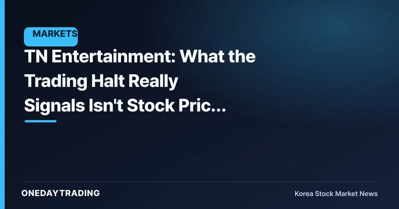 TN Entertainment: What the Trading Halt Really Signals Isn't Stock Price — It's Distribution Structure
