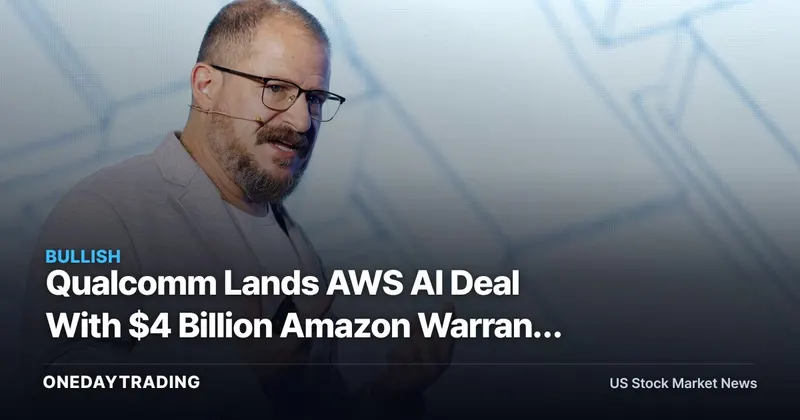 Qualcomm Lands AWS AI Deal With $4 Billion Amazon Warrant Package