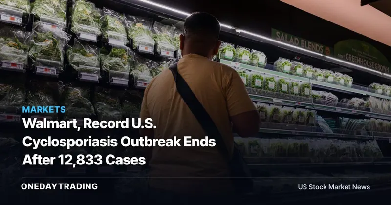 Walmart, Record U.S. Cyclosporiasis Outbreak Ends After 12,833 Cases