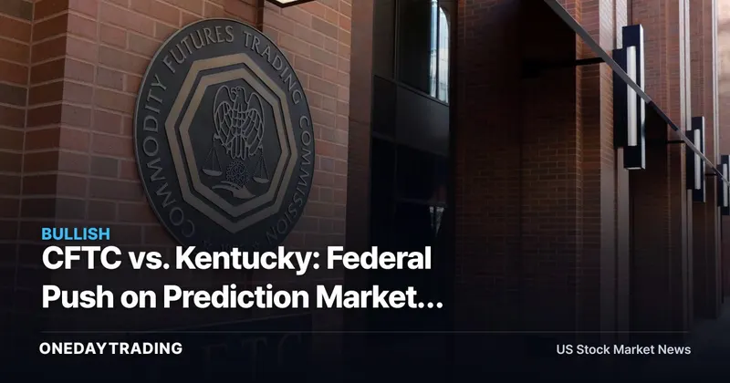 CFTC vs. Kentucky: Federal Push on Prediction Markets Lifts HOOD, Pressures DKNG, FLUT