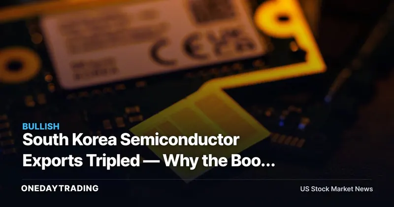 South Korea Semiconductor Exports Tripled — Why the Boom Could Become Korea’s Risk