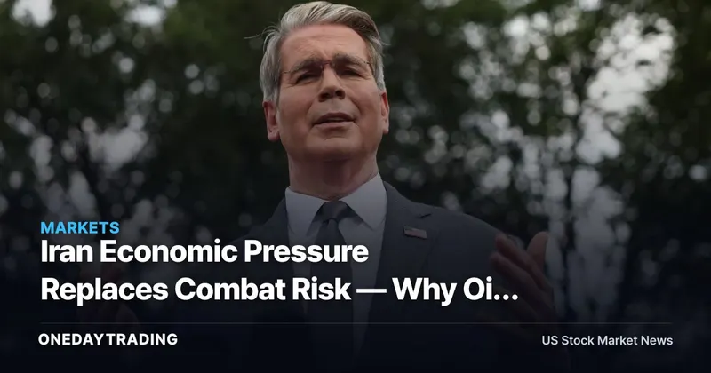 Iran Economic Pressure Replaces Combat Risk — Why Oil Premiums May Narrow
