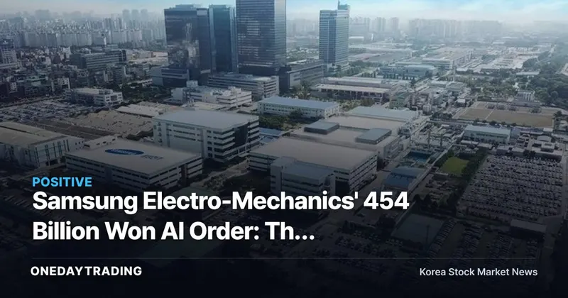 Samsung Electro-Mechanics' 454 Billion Won AI Order: The Reality Behind the '4th MLCC Cycle' Driving Target Prices to 3 Million Won