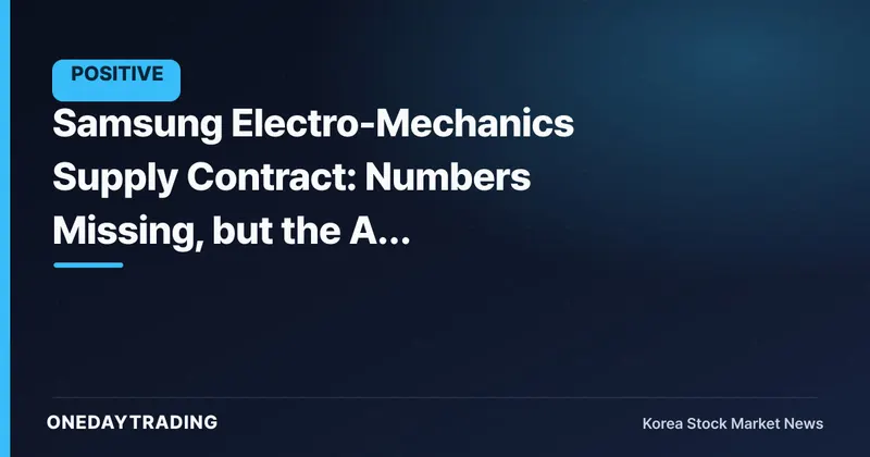 Samsung Electro-Mechanics Supply Contract: Numbers Missing, but the AI Component Signal Remains