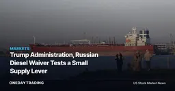 Trump Administration, Russian Diesel Waiver Tests a Small Supply Lever