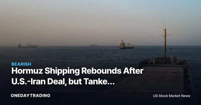 Hormuz Shipping Rebounds After U.S.-Iran Deal, but Tanker Rate Risk Looms Large