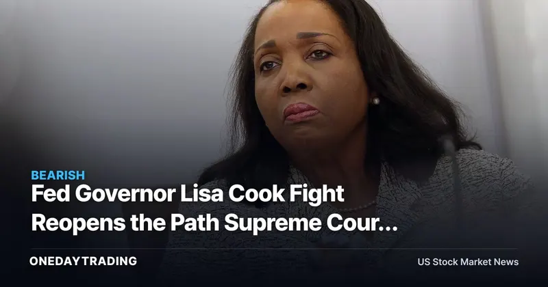 Fed Governor Lisa Cook Fight Reopens the Path Supreme Court Left in June