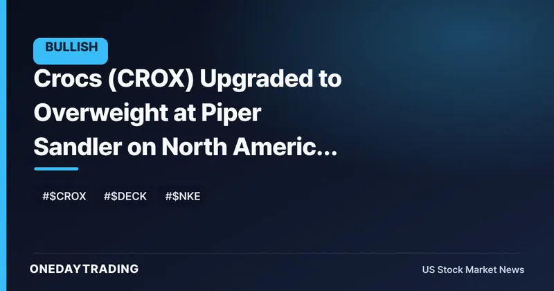 Crocs (CROX) Upgraded to Overweight at Piper Sandler on North America Rebound
