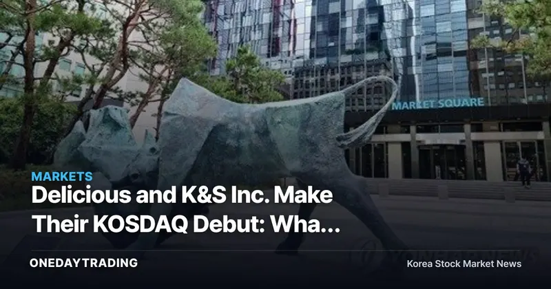 Delicious and K&S Inc. Make Their KOSDAQ Debut: What Diverging Subscription Sentiment Signals