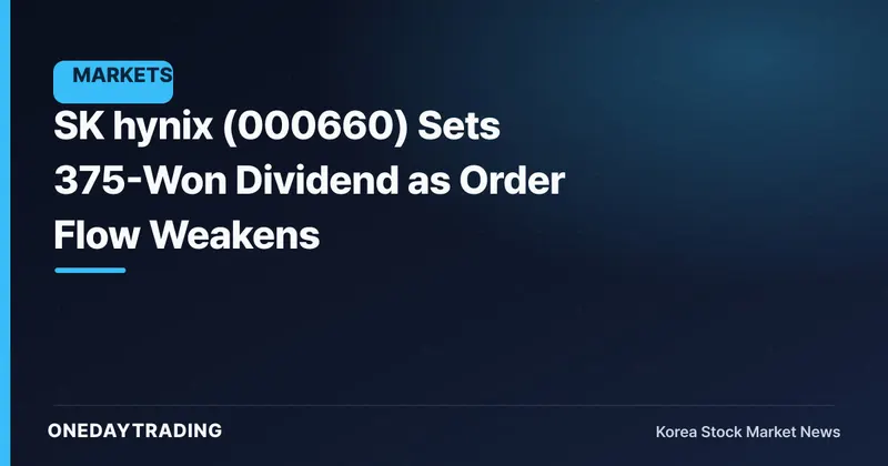 SK hynix (000660) Sets 375-Won Dividend as Order Flow Weakens