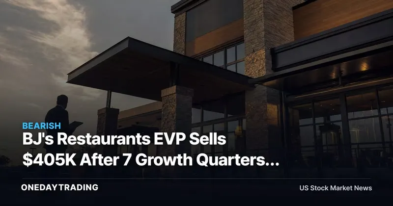 BJ's Restaurants EVP Sells $405K After 7 Growth Quarters: BJRI Valuation Test