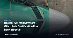 Boeing, 737 Max Software Glitch Puts Certification Risk Back in Focus