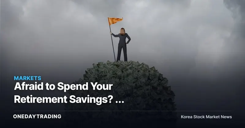 Afraid to Spend Your Retirement Savings? A Practical Way to Manage Withdrawal Fear