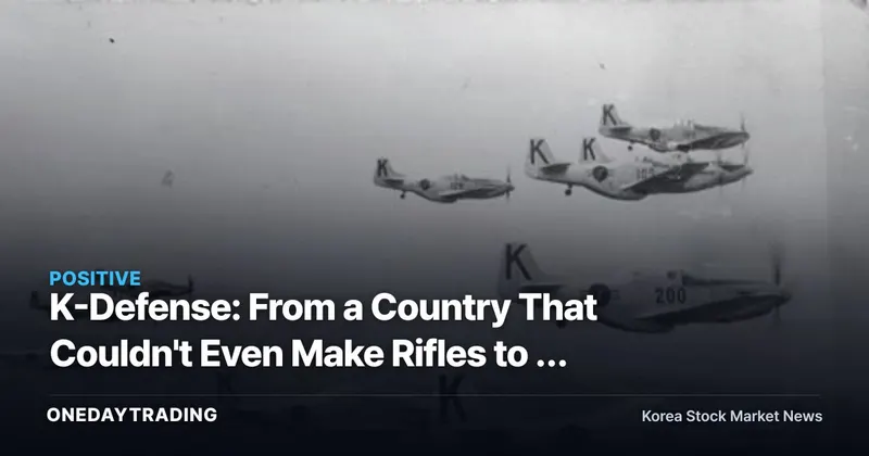 K-Defense: From a Country That Couldn't Even Make Rifles to a Global Arms Exporter