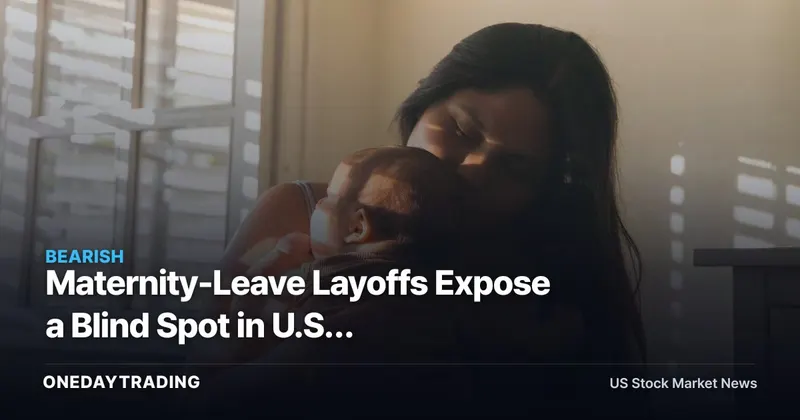 Maternity-Leave Layoffs Expose a Blind Spot in U.S. Labor-Market Data