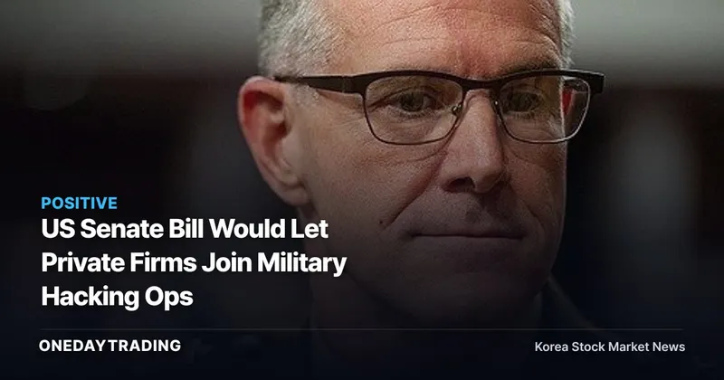 US Senate Bill Would Let Private Firms Join Military Hacking Ops