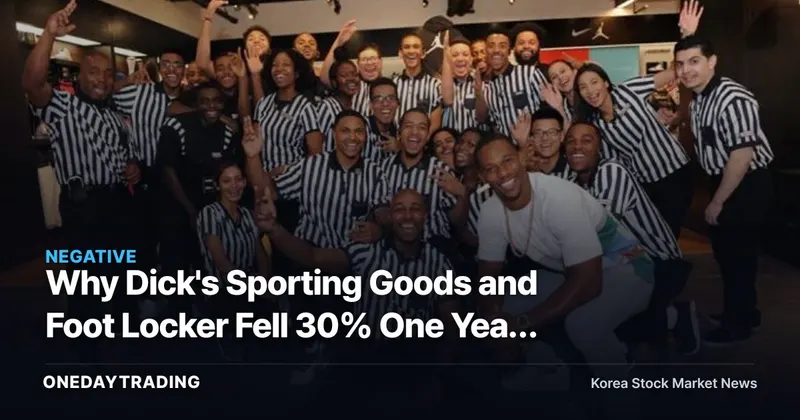 Why Dick's Sporting Goods and Foot Locker Fell 30% One Year After a $2.4 Billion Bet