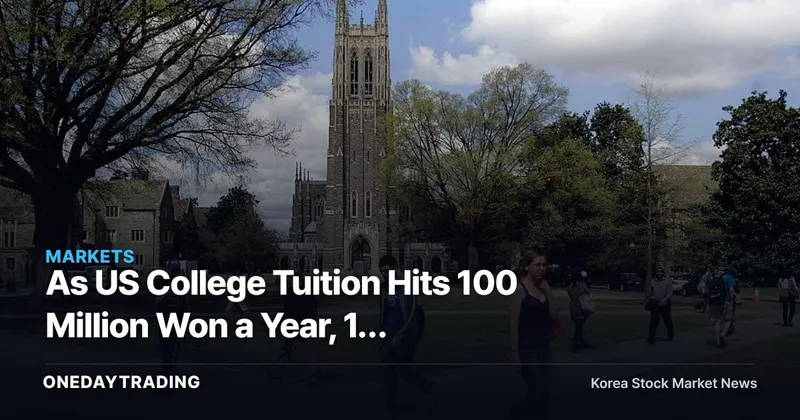 As US College Tuition Hits 100 Million Won a Year, 16 Universities Cross the $100,000 Sticker-Price Threshold — What It Means
