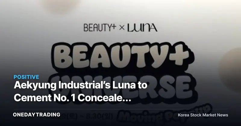 Aekyung Industrial’s Luna to Cement No. 1 Concealer Position with Seongsu and Myeongdong Pop-Ups on Aug. 29
