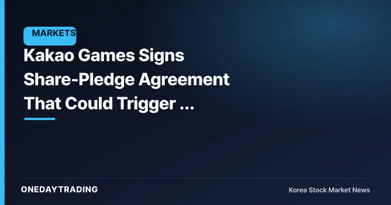Kakao Games Signs Share-Pledge Agreement That Could Trigger a Change in Largest Shareholder — Governance Risk Emerges