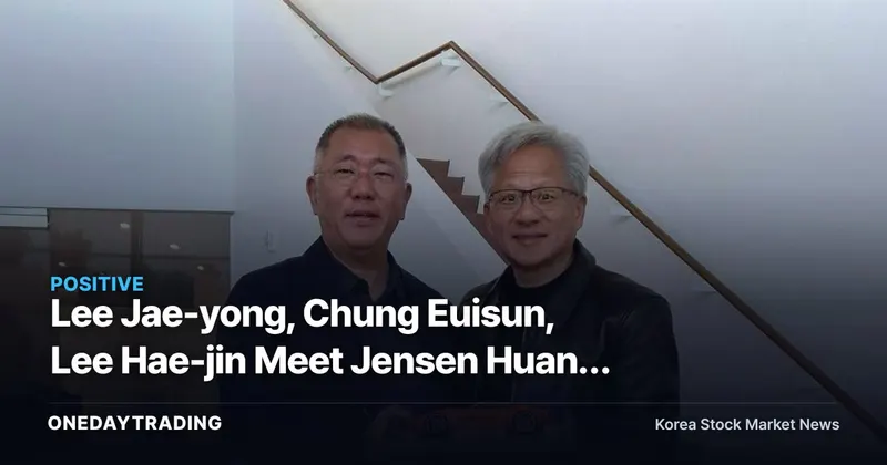 Lee Jae-yong, Chung Euisun, Lee Hae-jin Meet Jensen Huang Again — Head to the US a Month After His Seoul Visit