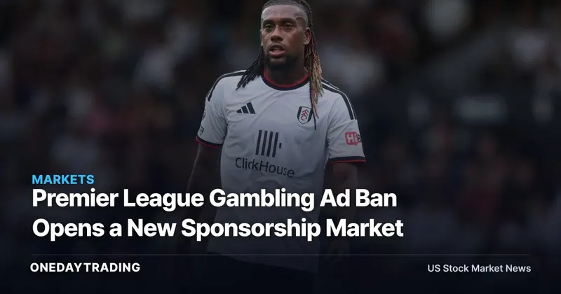 Premier League Gambling Ad Ban Opens a New Sponsorship Market