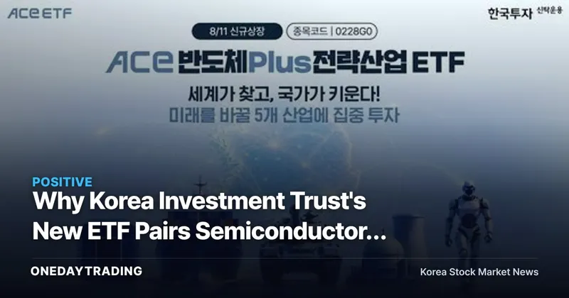 Why Korea Investment Trust's New ETF Pairs Semiconductors With Five Strategic Industries