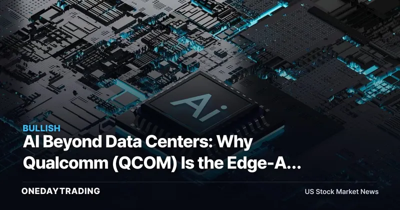 AI Beyond Data Centers: Why Qualcomm (QCOM) Is the Edge-AI Semiconductor Stock to Watch
