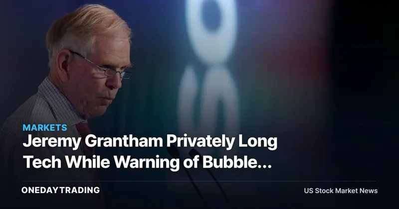 Jeremy Grantham Privately Long Tech While Warning of Bubbles — What His Portfolio Reveals