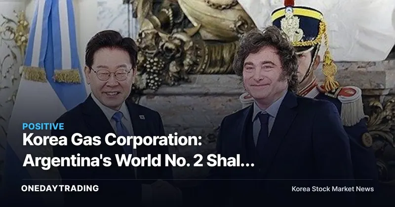 Korea Gas Corporation: Argentina's World No. 2 Shale Gas Reserves Open a New Supply Chain