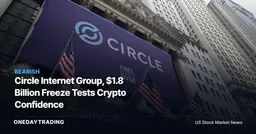 Circle Internet Group, $1.8 Billion Freeze Tests Crypto Confidence