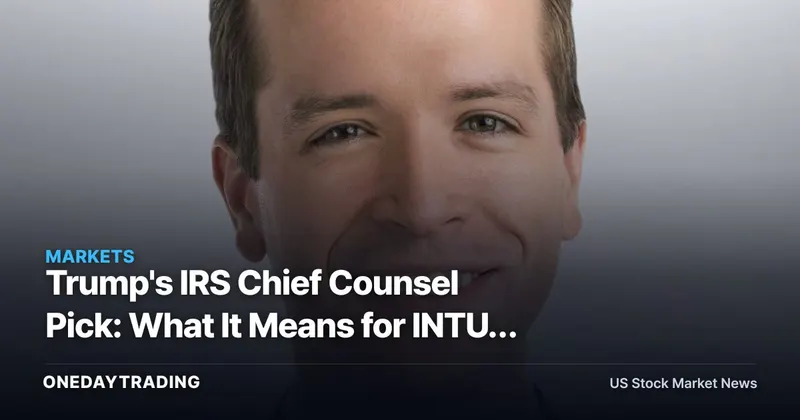 Trump's IRS Chief Counsel Pick: What It Means for INTU, HRB and Tax-Prep Stocks