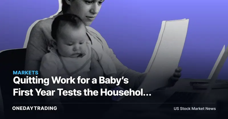 Quitting Work for a Baby’s First Year Tests the Household Cash Buffer