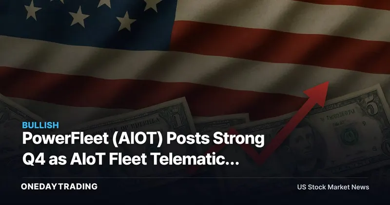 PowerFleet (AIOT) Posts Strong Q4 as AIoT Fleet Telematics Story Matures