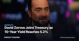 David Zervos Joins Treasury as 10-Year Yield Reaches 5.2%
