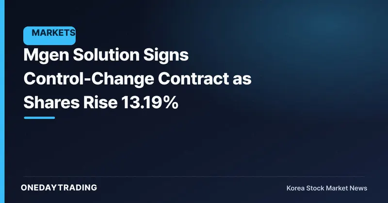 Mgen Solution Signs Control-Change Contract as Shares Rise 13.19%
