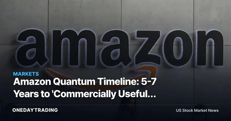 Amazon Quantum Timeline: 5-7 Years to 'Commercially Useful' — AMZN, IBM, MSFT, GOOGL in Focus