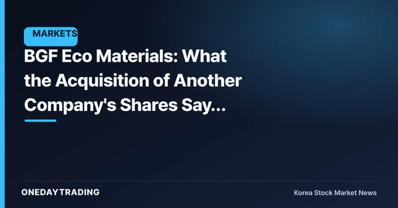 BGF Eco Materials: What the Acquisition of Another Company's Shares Says About Its Cash