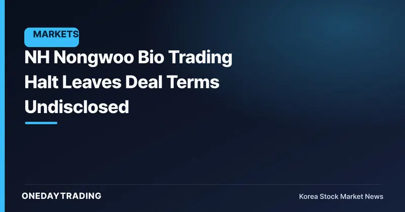 NH Nongwoo Bio Trading Halt Leaves Deal Terms Undisclosed