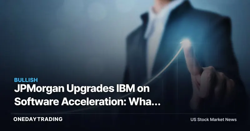 JPMorgan Upgrades IBM on Software Acceleration: What Sustains the 5% Rally