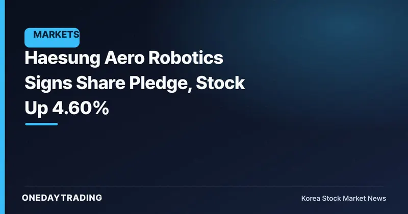Haesung Aero Robotics Signs Share Pledge, Stock Up 4.60%