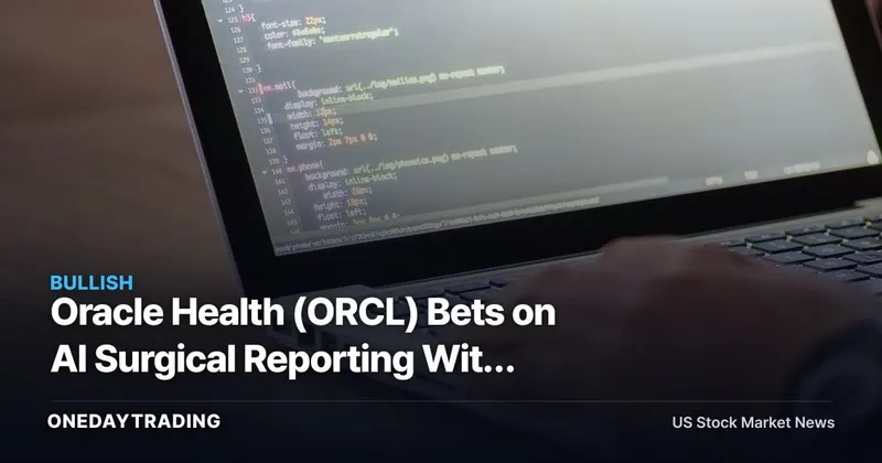 Oracle Health (ORCL) Bets on AI Surgical Reporting With Theator Tie-Up